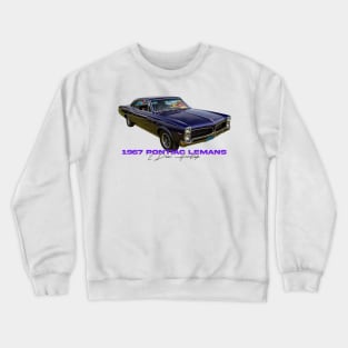 1967 Pontiac LeMans 2 Door Hardtop Crewneck Sweatshirt